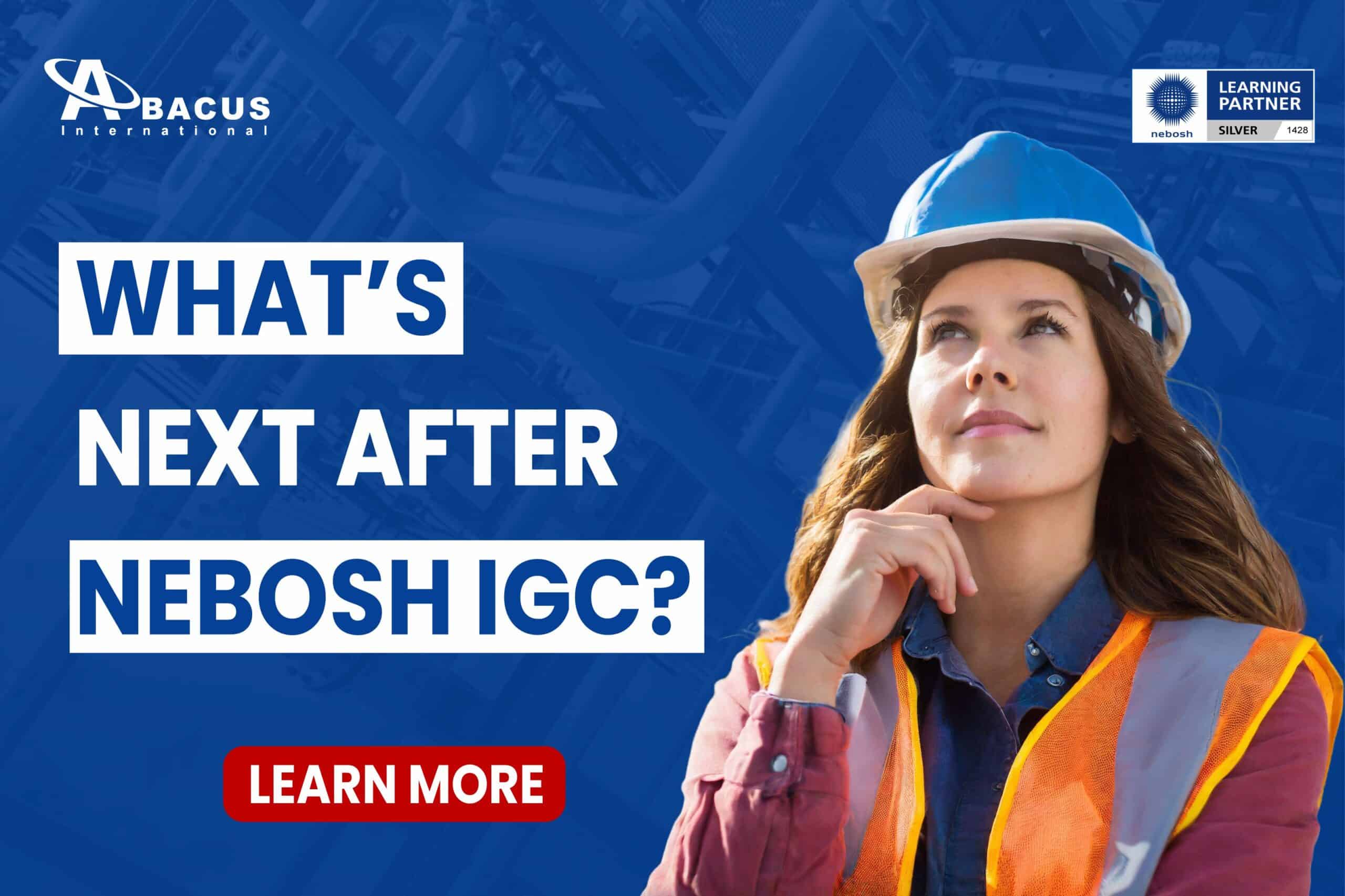 What’s next after the NEBOSH IGC