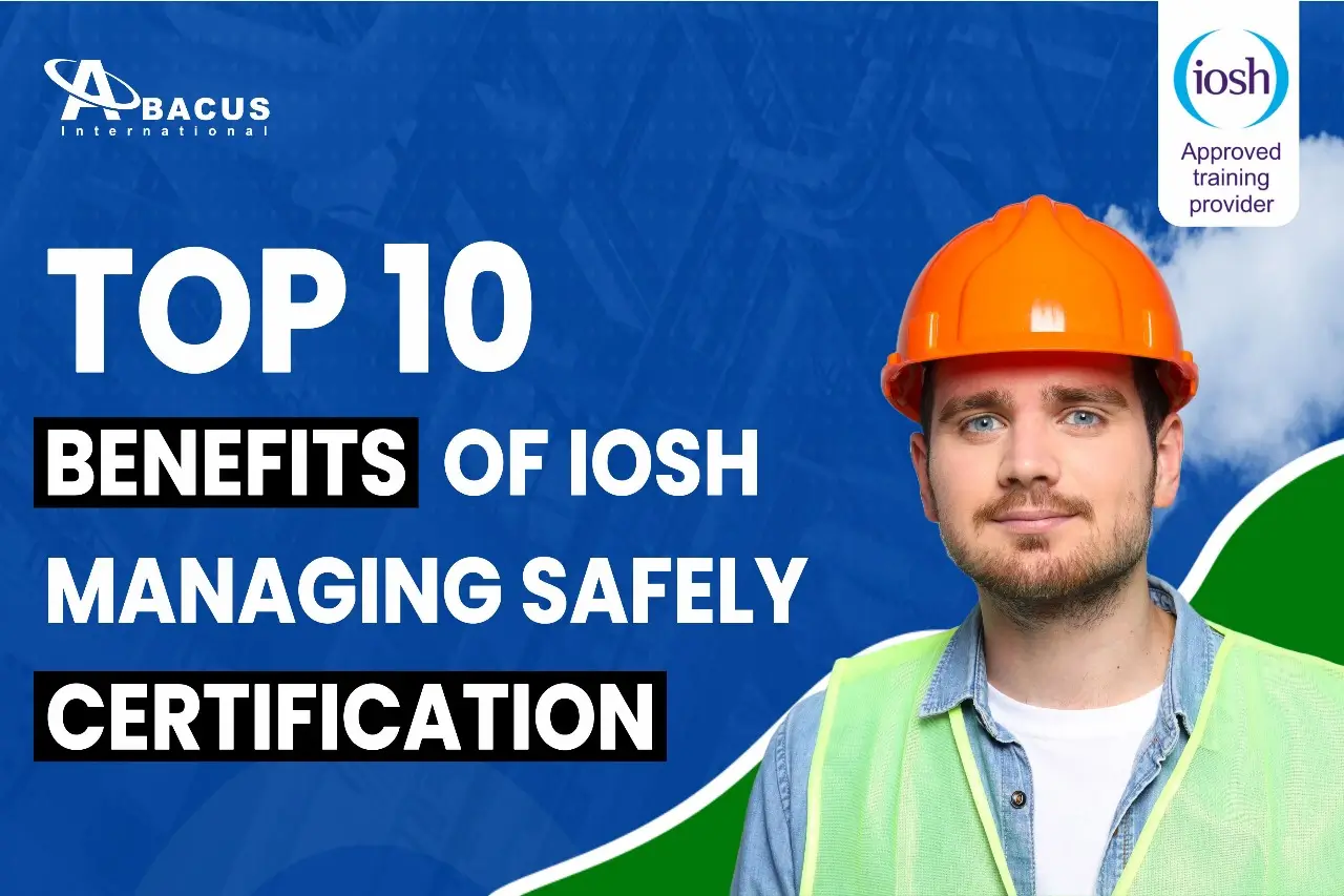 Benefits of IOSH Managing Safely Certification