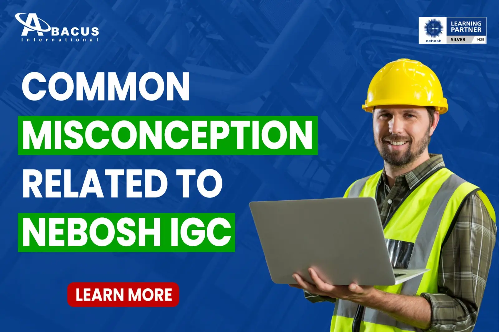 Common Misconceptions About NEBOSH IGC Course