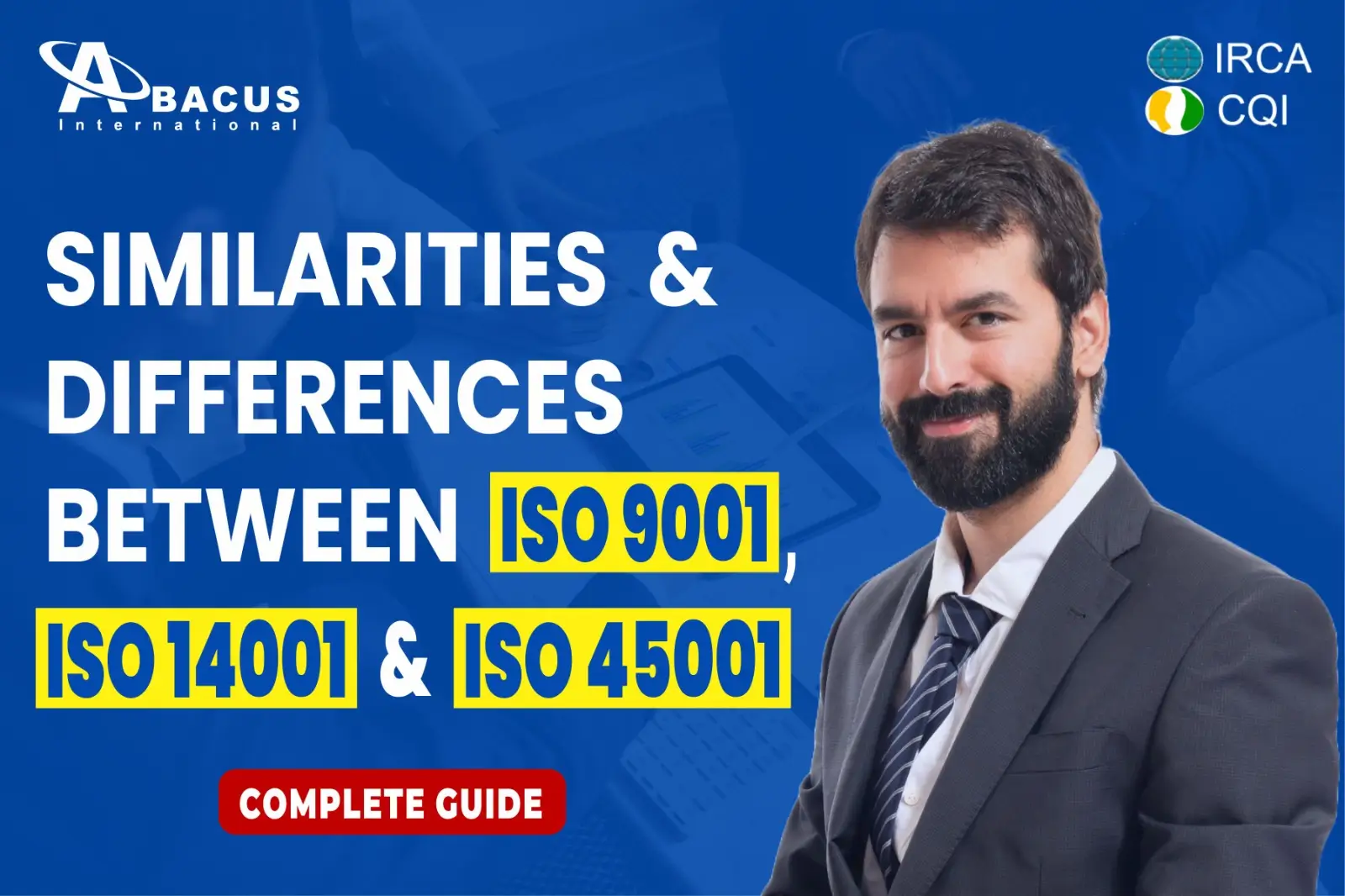 Similarities & Differences Between ISO 9001, 14001 & 45001
